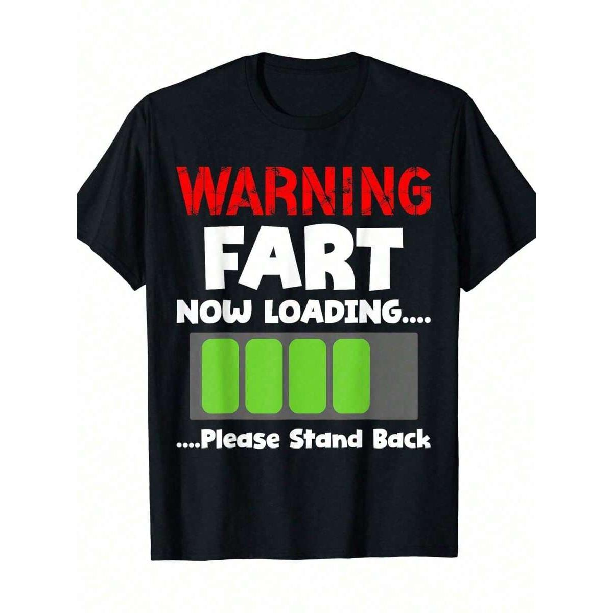 Funny Fart T-Shirt Funny Warning Fart T-Shirt Family T-Shirt Now Loading Please Stand Back Men Size S-3XL