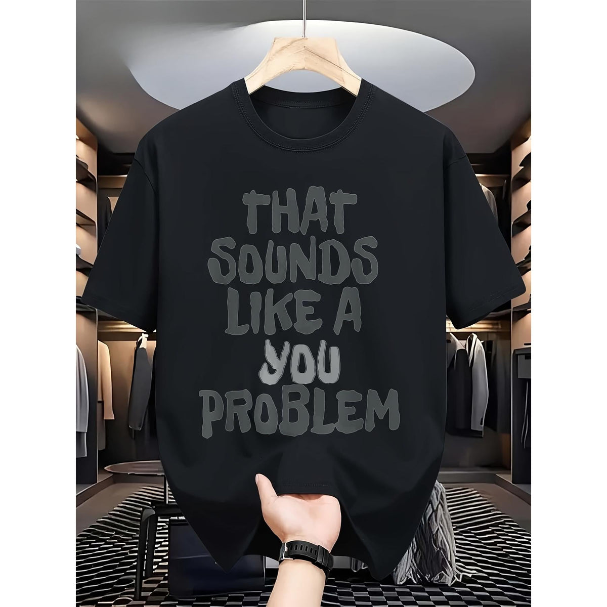 Men'S Funny Sarcastic That Sounds Like Your Problem T Shirt Casual Short Sleeve Round Neck Tee with White Text & problem statement design
