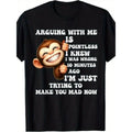 Arguing With Me Is Pointless Funny Monkey Graphic T Shirt Men Streetwear Crewneck Short Sleeve Casual Soft Cotton Tee For Daily Wear Party Gift