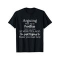 Women's Funny Sarcastic Quote T-Shirt - "Arguing with Me Is Pointless, I Know I'm Wrong" Lightweight Short-Sleeve Crew Neck Casual Tee, Unisex Fit for, Outdoor & Casual Attire - All- with Humorous Text Print