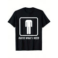 G     U  E  S  S  What I Need Graphic Cotton T-Shirt - Unisex Casual Round Neck Short Sleeve Tee, Soft & Breathable 100% Cotton, Loose Fit, S-XXXL, Black With White Print, Perfect For Casual Attire