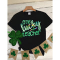 Lucky Teacher St Patrick Day T Shirt Featuring One Lucky Teacher Print Casual Crew Neck Short Sleeve for Spring and Summer