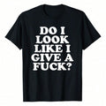 Look Like I Give A Funny Sarcastic Offensive Quote T-Shirt Women's Plus Size Graphic Tee