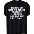 Funny Sarcastic Quote Graphic Tee Retro Humor Statement Casual T-Shirt